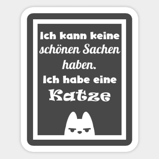 Fun cat quote in german Sticker